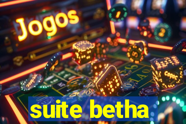 suite betha